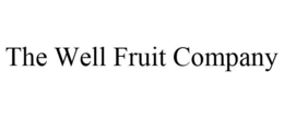THE WELL FRUIT COMPANY trademark