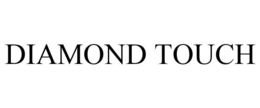 DIAMOND TOUCH trademark