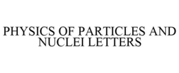 PHYSICS OF PARTICLES AND NUCLEI LETTERS trademark