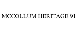 MCCOLLUM HERITAGE 91 trademark