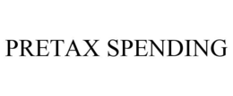 PRETAX SPENDING trademark