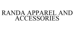 RANDA APPAREL AND ACCESSORIES trademark