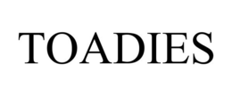 TOADIES trademark