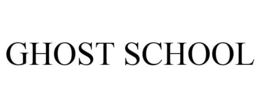 GHOST SCHOOL trademark