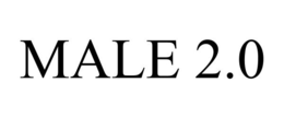 MALE 2.0 trademark
