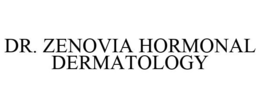 DR. ZENOVIA HORMONAL DERMATOLOGY trademark