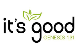 IT'S GOOD GENESIS 1:31 trademark