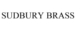 SUDBURY BRASS trademark