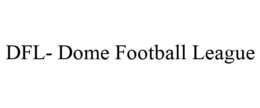 DFL- DOME FOOTBALL LEAGUE trademark