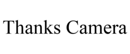 THANKS CAMERA trademark