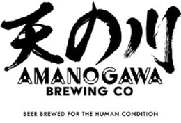 AMANOGAWA BREWING CO BEER BREWED FOR THE HUMAN CONDITION trademark
