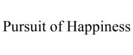 PURSUIT OF HAPPINESS trademark