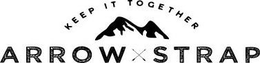 KEEP IT TOGETHER ARROW STRAP trademark