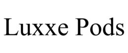 LUXXE PODS trademark