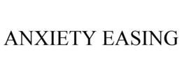 ANXIETY EASING trademark