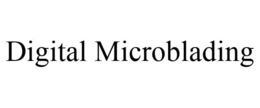 DIGITAL MICROBLADING trademark