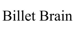 BILLET BRAIN trademark