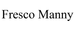 FRESCO MANNY trademark