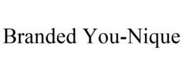 BRANDED YOU-NIQUE trademark