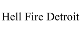 HELL FIRE DETROIT trademark