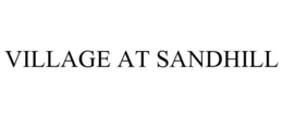 VILLAGE AT SANDHILL trademark