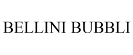 BELLINI BUBBLI trademark