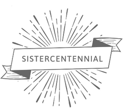 SISTERCENTENNIAL trademark