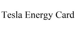 TESLA ENERGY CARD trademark