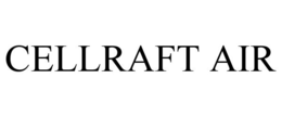 CELLRAFT AIR trademark