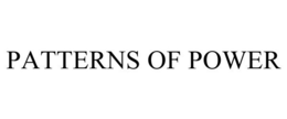 PATTERNS OF POWER trademark