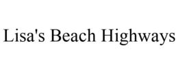 LISA'S BEACH HIGHWAYS trademark