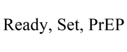 READY, SET, PREP trademark