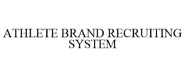 ATHLETE BRAND RECRUITING SYSTEM trademark