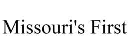 MISSOURI'S FIRST trademark