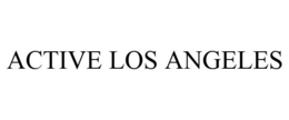 ACTIVE LOS ANGELES trademark