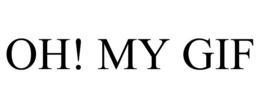 OH! MY GIF trademark