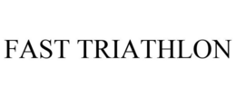 FAST TRIATHLON trademark