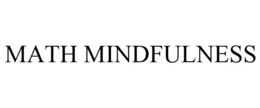 MATH MINDFULNESS trademark