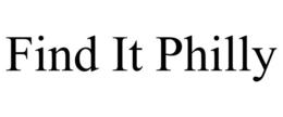 FIND IT PHILLY trademark