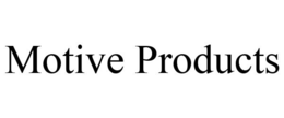 MOTIVE PRODUCTS trademark