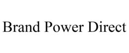BRAND POWER DIRECT trademark