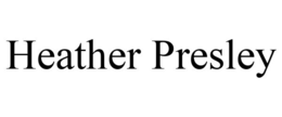 HEATHER PRESLEY trademark