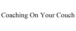 COACHING ON YOUR COUCH trademark