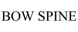 BOW SPINE trademark