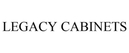 LEGACY CABINETS trademark