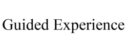 GUIDED EXPERIENCE trademark