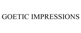 GOETIC IMPRESSIONS trademark