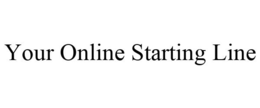 YOUR ONLINE STARTING LINE trademark