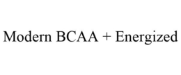 MODERN BCAA + ENERGIZED trademark
