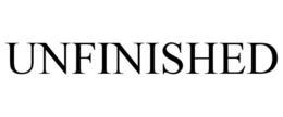 UNFINISHED trademark